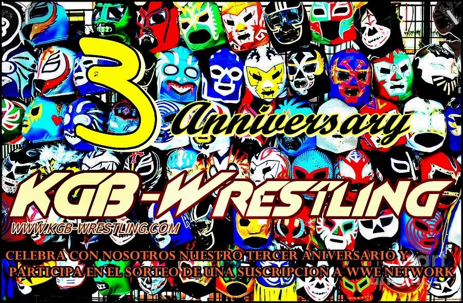 Kgb-Wrestling celebra su tercer aniversario. ¡Muchas Gracias a&nbsp;Todos!
