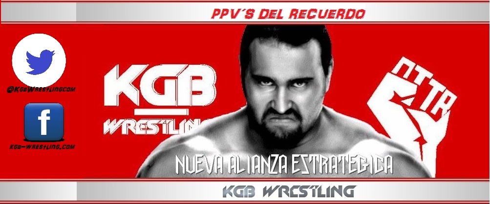 PPV´s del recuerdo, nueva sección para KgbWrestling de la mano de OTTR. Cada Jueves a las 12:00 y Viernes a las 23:30 un nuevo&nbsp;artículo