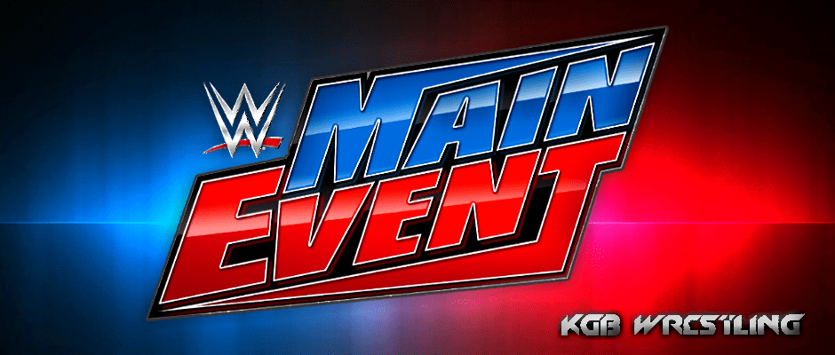 Spoilers de Main Event para el 6 de&nbsp;marzo